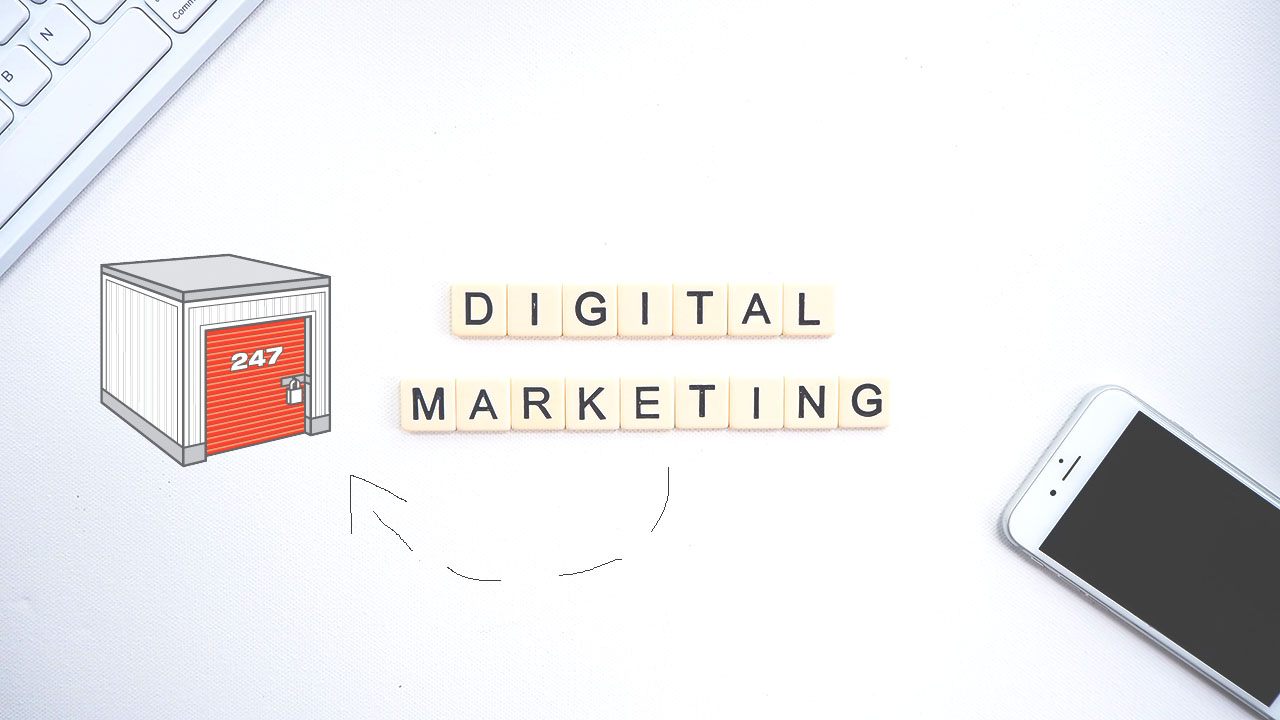 Digital Marketing & It’s Impact On Your Storage Business