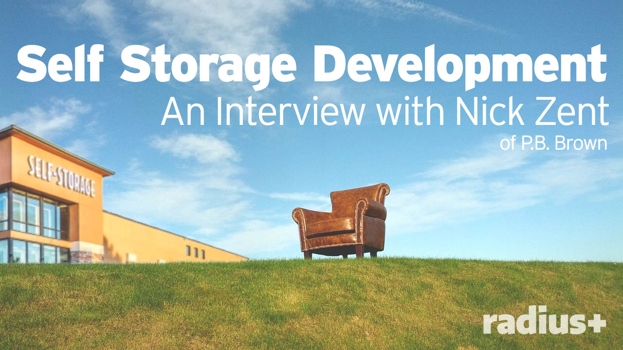 Exclusive Radius+ Q&A: Self Storage Development with P.B. Brown