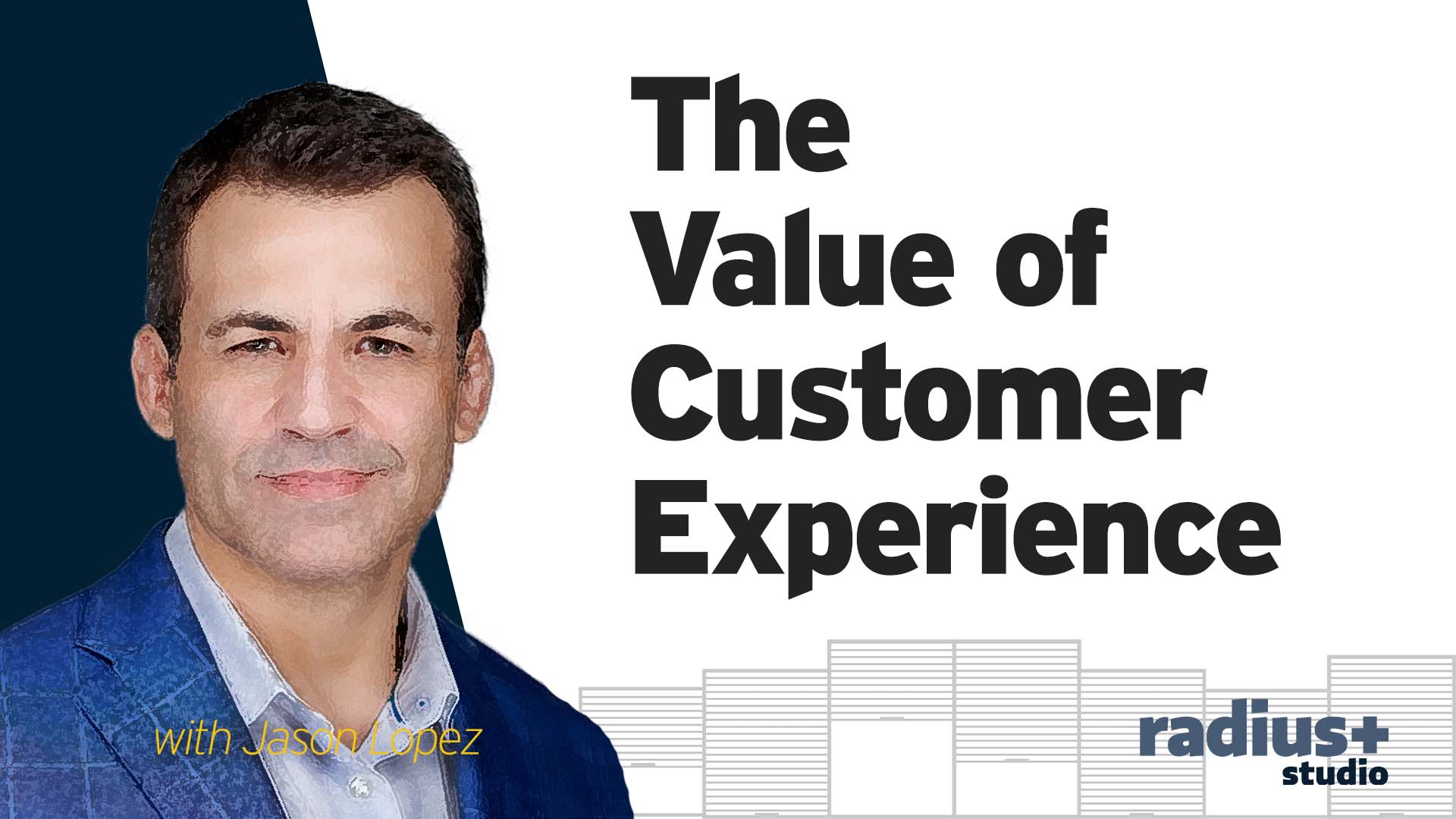 The Value of Customer Experience